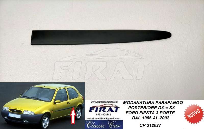 MODANATURA PARAFANGO FORD FIESTA 3P 96 - 02 POST.DX=SX 312027